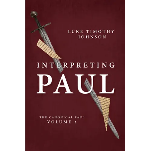 Interpreting Paul: The Canonical Paul, Volume 2