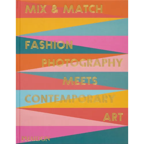 Mix & Match: Fashion Photography Meets Contemporary Art