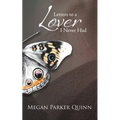 Letters to a Lover I Never Had