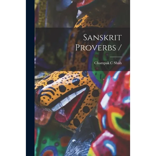 Sanskrit Proverbs /