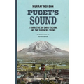 Puget's Sound: A Narrative of Early Tacoma and the Southern Sound