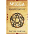 Wicca: Aprende los secretos de los hechizos de brujería y rituales lunares. El Kit de Inicio para brujas modernas. Aprende sobre cristales y velas. Ma