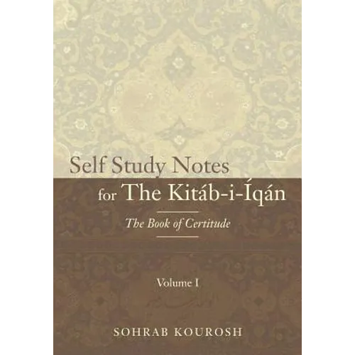 Self Study Notes for The Kitáb-i-Íqán: The Book of Certitude