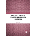 Precarity, Critical Pedagogy and Physical Education