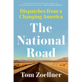 The National Road: Dispatches from a Changing America