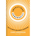 Infectious Generosity: The Ultimate Idea Worth Spreading
