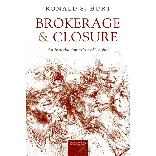 Brokerage and Closure: An Introduction to Social Capital