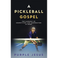 A Pickleball Gospel: The Harmony of Competition and Cooperation in Sport