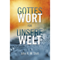 Gottes Wort für unsere Welt