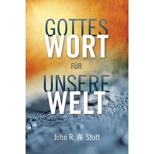 Gottes Wort für unsere Welt