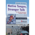 Native Tongue, Stranger Talk: The Arabic and French Literary Landscapes of Lebanon
