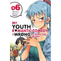 My Youth Romantic Comedy Is Wrong, as I Expected @ Comic, Vol. 6 (Manga): Volume 6
