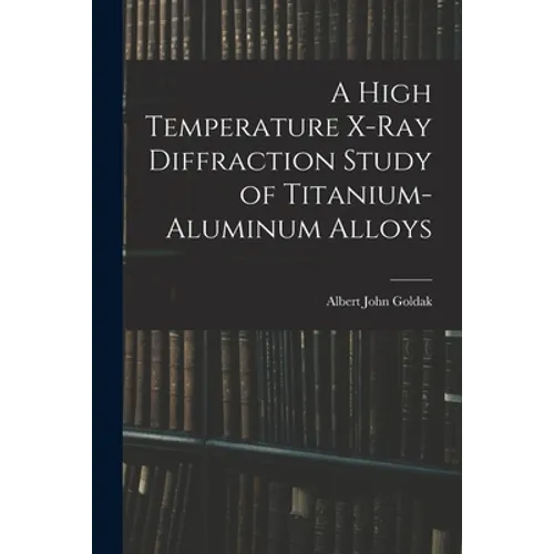 A High Temperature X-ray Diffraction Study of Titanium-aluminum Alloys