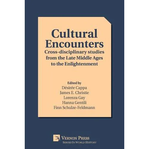 Cultural Encounters: Cross-disciplinary studies from the Late Middle Ages to the Enlightenment