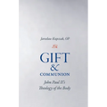 Gift and Communion: John Paul II's Theology of the Body