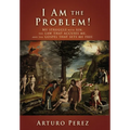 I Am the Problem!: My struggle with sin, the law that accuses me, and the gospel that sets me free