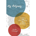 My Odyssey: Journal and reflections of a 12 year Journey