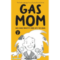 Gas Mom: Her Family Identity Crisis Hits the News! -- Chapter Book for 7-10 Year Old
