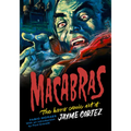 Macabras: The Horror Comic Art of Jayme Cortez
