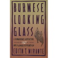 Burmese Looking Glass: A Human Rights Adventure and a Jungle Revolution
