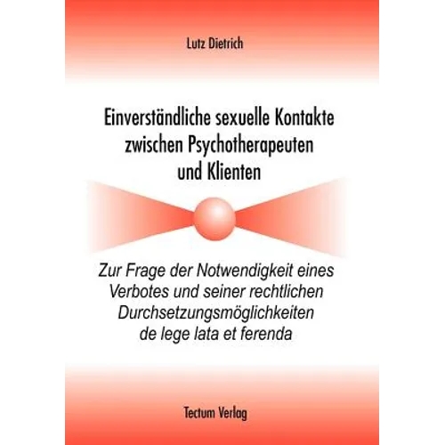Einverständliche sexuelle Kontakte zwischen Psychotherapeuten und Klienten