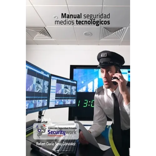 Manual Seguridad Medios tecnicologicos: Manual Seguridad Electronica