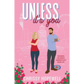 Unless It's You: An Enemies-to-Lovers London Romance