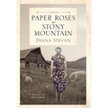 Paper Roses on Stony Mountain