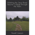 Marking the Jesus Road: Bacone College through the Years
