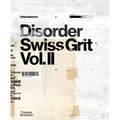 Disorder: Swiss Grit Vol. II