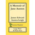 A Memoir of Jane Austen (Cactus Classics Large Print): 16 Point Font; Large Text; Large Type
