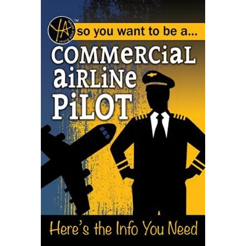 Commercial Airline Pilot: Here's the Info You Need - Paperback