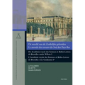 de Wereld Van de Zuidelijke Geleerden / Le Monde Des Savants Du Sud Des Pays-Bas: de Academie Royale Des Sciences Et Belles-Lettres de Bruxelles Onder
