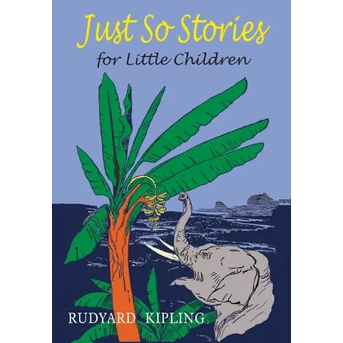 Just So Stories For Little Children