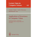 Applications of Invariance in Computer Vision: Second Joint European - Us Workshop, Ponta Delgada, Azores, Portugal, October 9 - 14, 1993. Proceedings