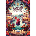 Sangria Forever: An Opposites Attract, Sweet Sports Romance in Portugal