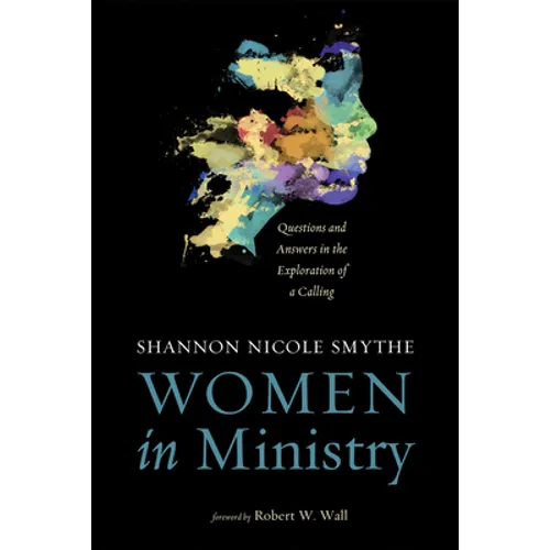 Women in Ministry: Questions and Answers in the Exploration of a Calling