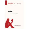 HHhH de Laurent Binet (Analyse de l'oeuvre): Analyse complète et résumé détaillé de l'oeuvre