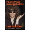 Rock 'n' Roll Sweepstakes: The Authorised Biography of Ian Hunter (Volume 1)