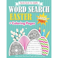 Happy Easter Word Search Puzzle Book for Adults with Coloring Pages: Large Print + Bonus Games (Mazes, and Sudoku)! Brain Exercise, Fun, and Relaxatio