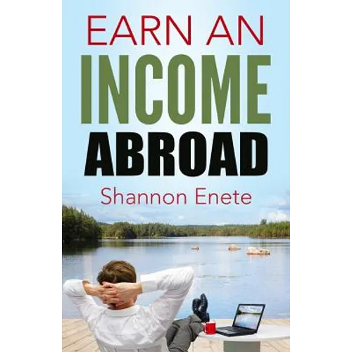 Earn an Income Abroad
