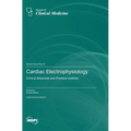 Cardiac Electrophysiology: Clinical Advances and Practice Updates