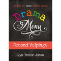 Drama Menu: Second Helpings - Another 160 Tasty Theatre Games