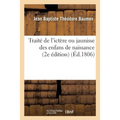 Traité de l'Ictère Ou Jaunisse Des Enfans de Naissance, 2e Édition