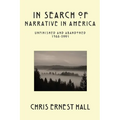 In Search of Narrative In America: Unfinished and Abandoned 1988-2001