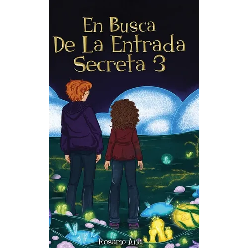 En Busca de la Entrada Secreta 3: El desenlace de la divertida aventura de misterio (Libro 3).