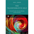 The Transformative Self: Personal Growth, Narrative Identity, and the Good Life