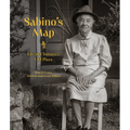 Sabino's Map: Life in Chimayó's Old Plaza, Thirtieth Anniversary Edition