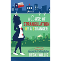 A Case of Strangulation: Texas General Cozy Mystery, Book 3 (Texas General Cozy Cases of Mystery)