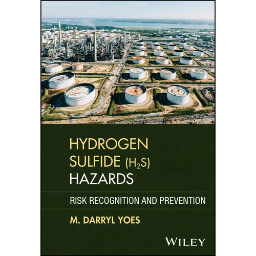 Hydrogen Sulfide (H2s) Hazards: Risk Recognition and Prevention